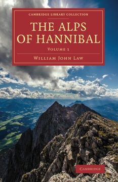 portada The Alps of Hannibal: Volume 1 (Cambridge Library Collection - Classics) (en Inglés)