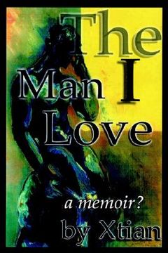 portada the man i love: a memoir? (en Inglés)