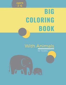portada Big Coloring Book for Kids with Animals: Big Coloring Book for Kids with Animals: Magical Coloring Book for Girls, Boys, and Anyone Who Loves Animals (en Inglés)