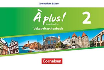 portada À Plus! - Nouvelle Édition - Bayern: Band 2 - Vokabeltaschenbuch