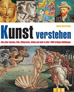 portada Kunst Verstehen: Alles Über Epochen, Stile, Bildsprache, Aufbau und Mehr in Über 1. 000 Farbigen Abbildungen (en Alemán)