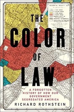 portada The Color of Law: A Forgotten History of How Our Government Segregated America (in English)