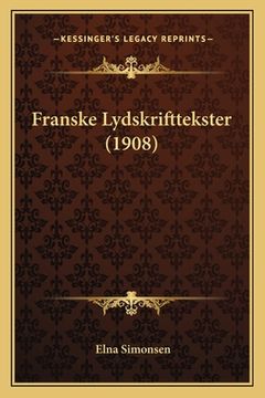 portada Franske Lydskrifttekster (1908) (in Danés)