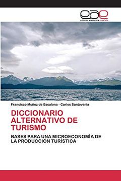 portada Diccionario Alternativo de Turismo: Bases Para una Microeconomía de la Producción Turística (in Spanish)