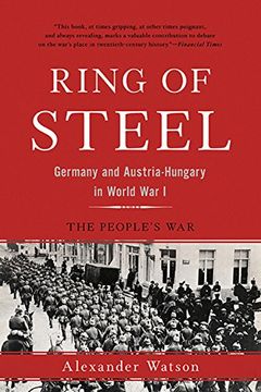 portada Ring of Steel: Germany and Austria-Hungary in World War I
