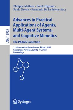 portada Advances in Practical Applications of Agents, Multi-Agent Systems, and Cognitive Mimetics. the Paams Collection: 21st International Conference, Paams (en Inglés)