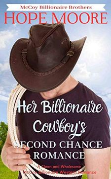 portada Her Billionaire Cowboy's Second Chance Romance (Mccoy Billionaire Brothers) (in English)