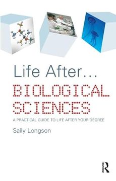portada Life After...Biological Sciences: A Practical Guide to Life After Your Degree (in English)