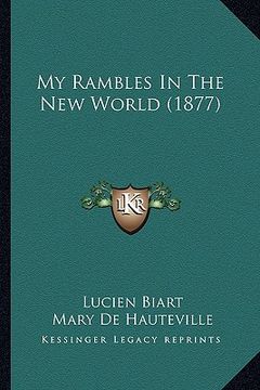 portada my rambles in the new world (1877) (en Inglés)