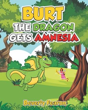 portada Burt the Dragon Gets Amnesia (en Inglés)