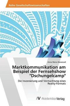 portada Marktkommunikation am Beispiel der Fernsehshow "Dschungelcamp" (German Edition)