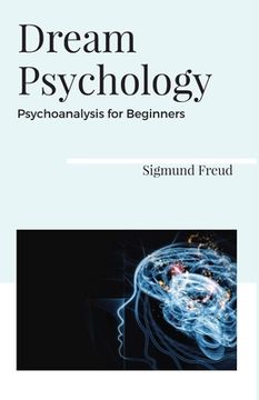 portada Dream Psychology Psychoanalysis for Beginners (en Inglés)