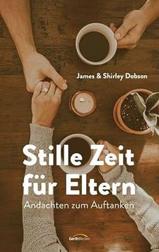 portada Stille Zeit für Eltern: Andachten zum Auftanken (en Alemán)
