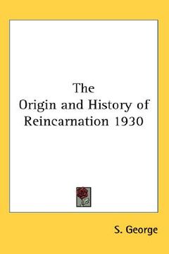 portada the origin and history of reincarnation 1930 (en Inglés)