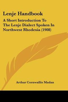 portada lenje handbook: a short introduction to the lenje dialect spoken in northwest rhodesia (1908) (en Inglés)