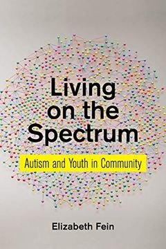 portada Living on the Spectrum: Autism and Youth in Community (Anthropologies of American Medicine: Culture, Power, and Practice) (en Inglés)