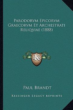 portada Parodorvm Epicorvm Graecorvm Et Archestrati Reliqviae (1888) (en Latin)