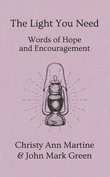 portada The Light You Need: Words of Hope And Encouragement (en Inglés)