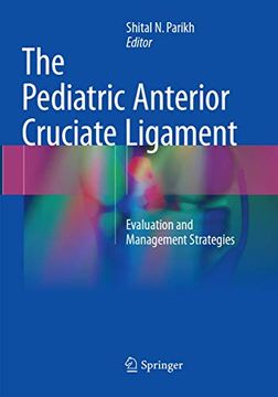 portada The Pediatric Anterior Cruciate Ligament: Evaluation and Management Strategies