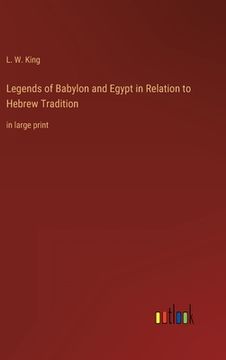 portada Legends of Babylon and Egypt in Relation to Hebrew Tradition: in large print 