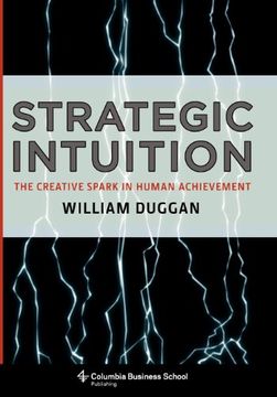 portada Strategic Intuition: The Creative Spark in Human Achievement (en Inglés)