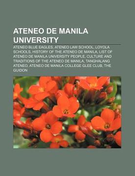 portada ateneo de manila university: ateneo blue eagles, ateneo law school, loyola schools, history of the ateneo de manila
