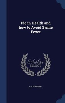 portada Pig in Health and how to Avoid Swine Fever (en Inglés)