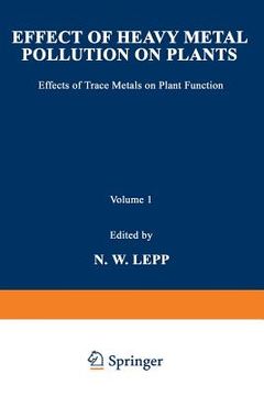 portada Effect of Heavy Metal Pollution on Plants: Effects of Trace Metals on Plant Function (en Inglés)