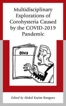 portada Multidisciplinary Explorations of Corohysteria Caused by the COVID-2019 Pandemic (in English)