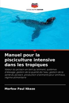 portada Manuel pour la pisciculture intensive dans les tropiques (en Francés)