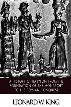 portada A History of Babylon from the Foundation of the Monarchy to the Persian Conquest