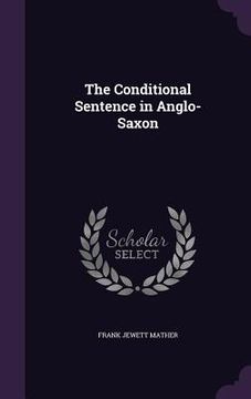 portada The Conditional Sentence in Anglo-Saxon (in English)