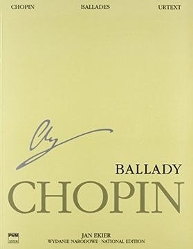 portada Ballades: Chopin National Edition Volume i (Series a. Works Published During Chopins Lifetime) 