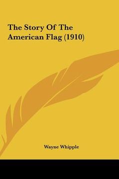 portada the story of the american flag (1910) (en Inglés)