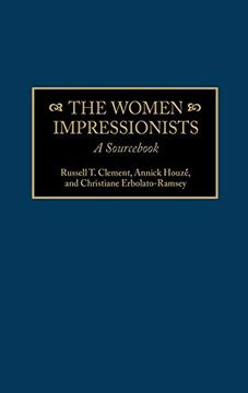 portada The Women Impressionists: A Sourc (Art Reference Collection) (en Inglés)