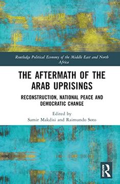 portada The Aftermath of the Arab Uprisings (Routledge Political Economy of the Middle East and North Africa) (en Inglés)