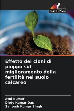 portada Effetto dei cloni di pioppo sul miglioramento della fertilità nel suolo calcareo (in Italian)