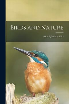 portada Birds and Nature; n.s. v. 1 Jan-May 1905 (en Inglés)