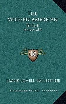 portada the modern american bible: mark (1899) (in English)