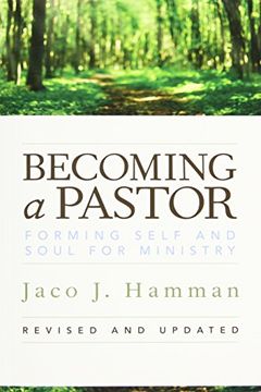 portada Becoming a Pastor: Forming Self and Soul for Ministry (en Inglés)