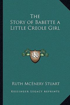portada the story of babette a little creole girl (in English)