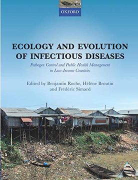 portada Ecology and Evolution of Infectious Diseases: Pathogen Control and Public Health Management in Low-Income Countries 