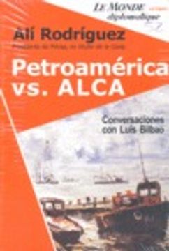portada Petroamerica versus alca/ Petrolium America Versus: Conversaciones Con Luis Bilbao/ Conversations With Luis Bilbao