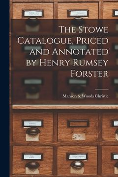 portada The Stowe Catalogue, Priced and Annotated by Henry Rumsey Forster