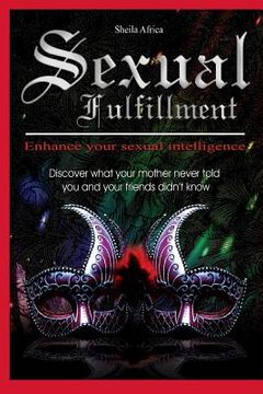 portada Sexual Fulfillment (Black & White): Discover what your mother never told you and your friends didn't know (en Inglés)