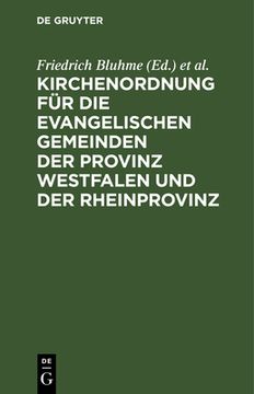 portada Kirchenordnung fã â¼r die Evangelischen Gemeinden der Provinz Westfalen und der Rheinprovinz (German Edition) [Hardcover ] (en Alemán)