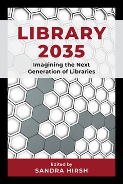 portada Library 2035: Imagining the Next Generation of Libraries (en Inglés)