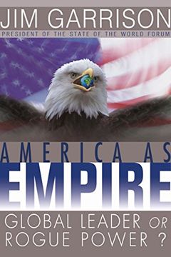 portada America as Empire: Global Leader or Rogue Power? (en Inglés)