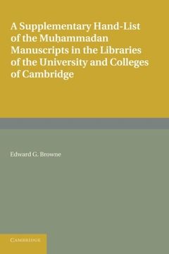 portada A Supplementary Hand-List of the Muhammadan Manuscripts Preserved in the Libraries of the University and Colleges of Cambridge (in English)