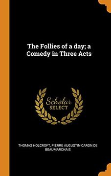 portada The Follies of a Day; A Comedy in Three Acts 